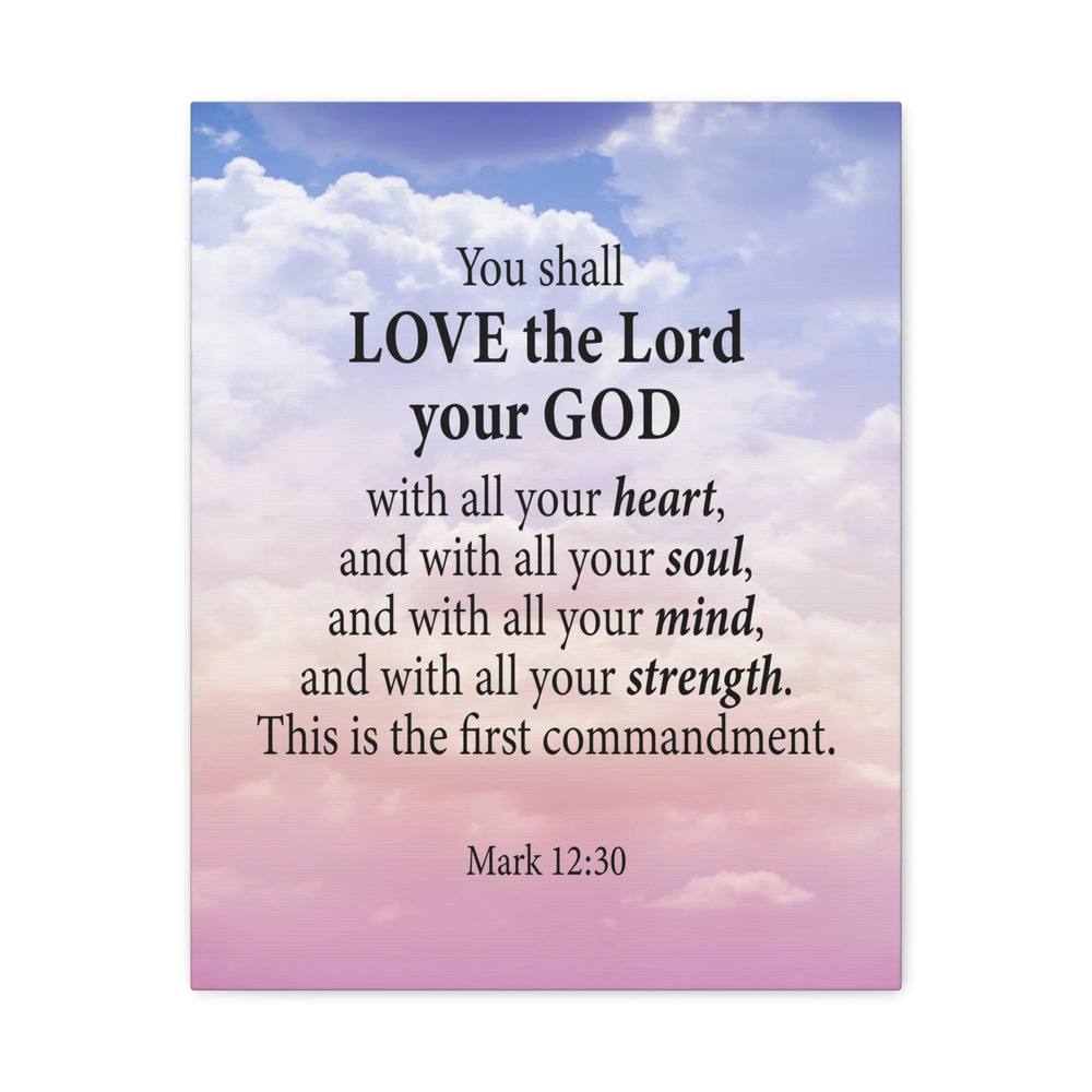 Bible Verse Canvas Love the Lord With All Your Heart Mark 12:30 Wall Art